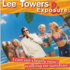 Lee Towers & Exposure - I Can See Clearly Now And  I'M Walking On Sunshine. Sun Shine, Sun Shiny Day.  (Official Video) By TWF Music Records Holding Cummunity Inc. Ltd.